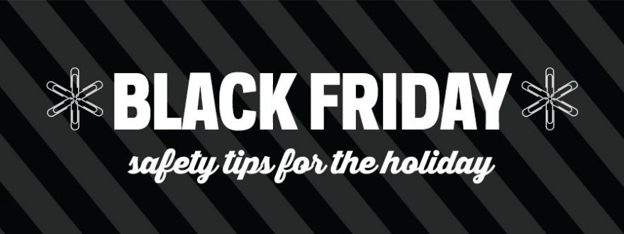 Have a safe Black Friday!!!!