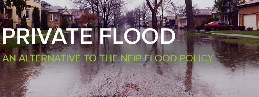 Private Flood Insurance and Alternative to a NFIP Flood Policy