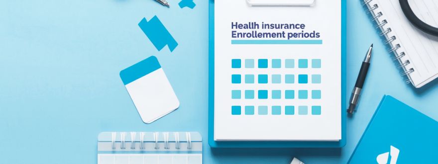 Health Insurance Enrollment Periods 101: What You Need to Know