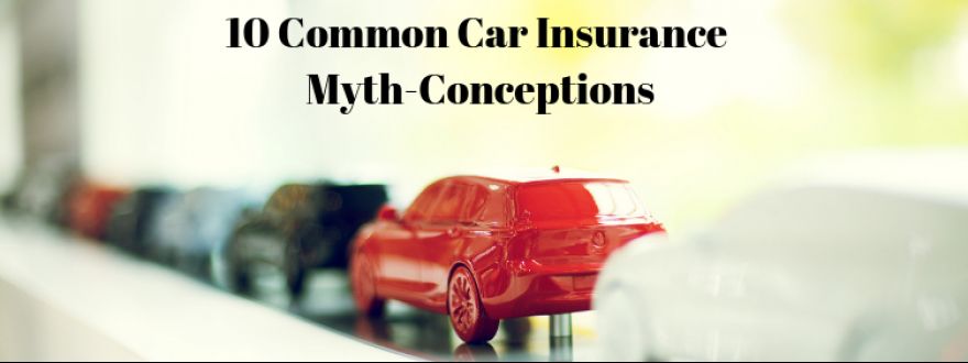 car insurance myths along with the true facts