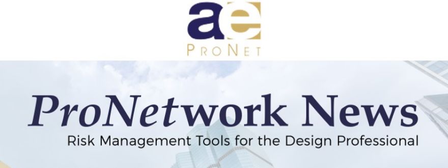 ProNetwork News - Why A/E Firms Should Opt to Litigate Instead of Arbitrate and Consider a Trial by Jury