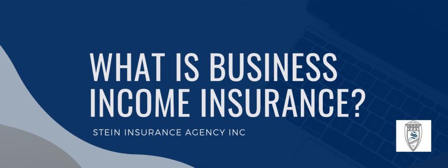 What Is Business Income Insurance? 