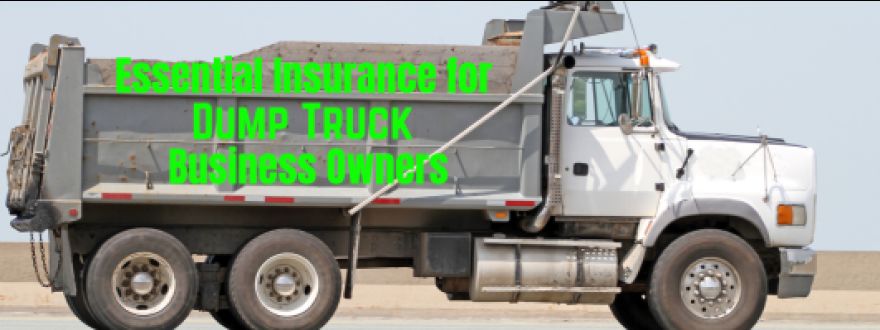 Essential Coverages for Dump Truck Business Owners